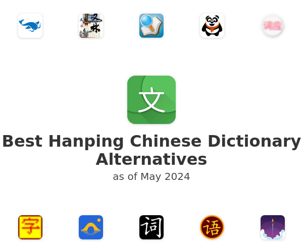 Best Hanping Chinese Dictionary Alternatives