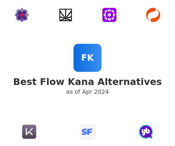 Best Flow Kana Alternatives
