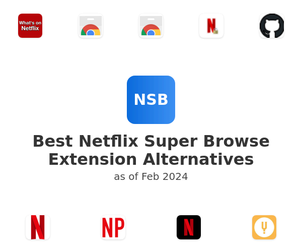 Best Netflix Super Browse Extension Alternatives