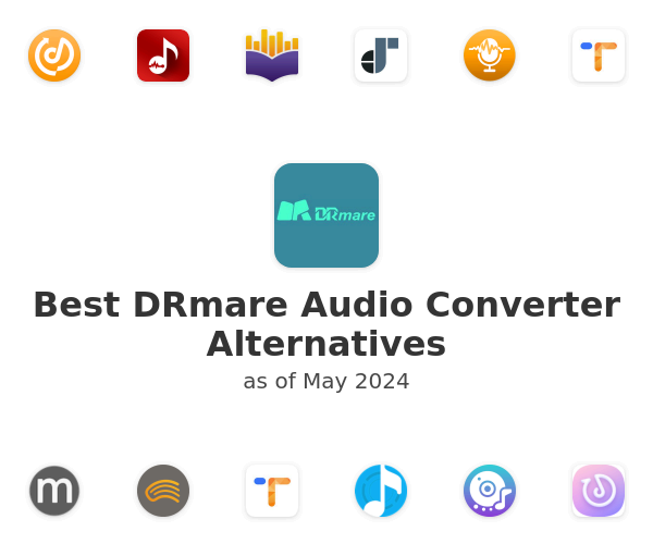 Best DRmare Audio Converter Alternatives