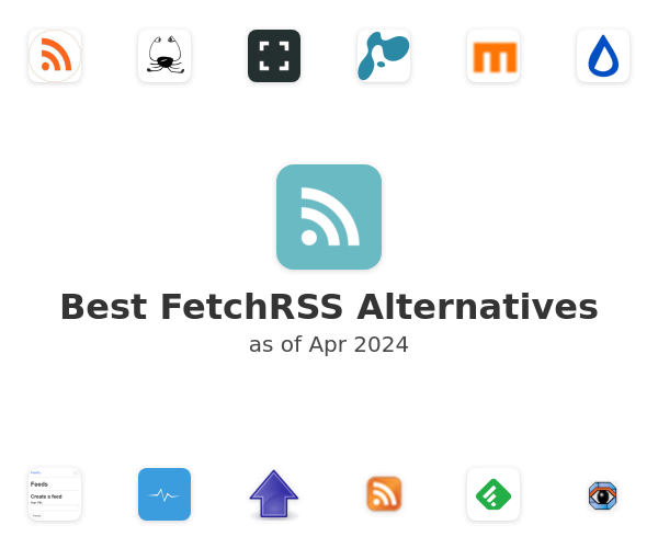 Best FetchRSS Alternatives