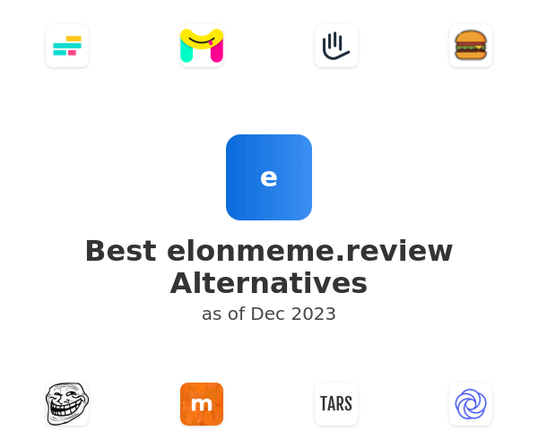 Best elonmeme.review Alternatives