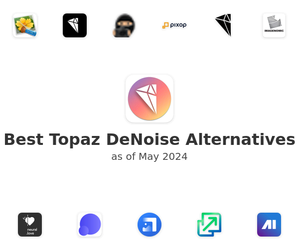 Best Topaz DeNoise Alternatives