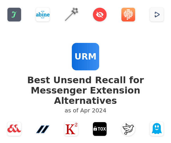 Best Unsend Recall for Messenger Extension Alternatives