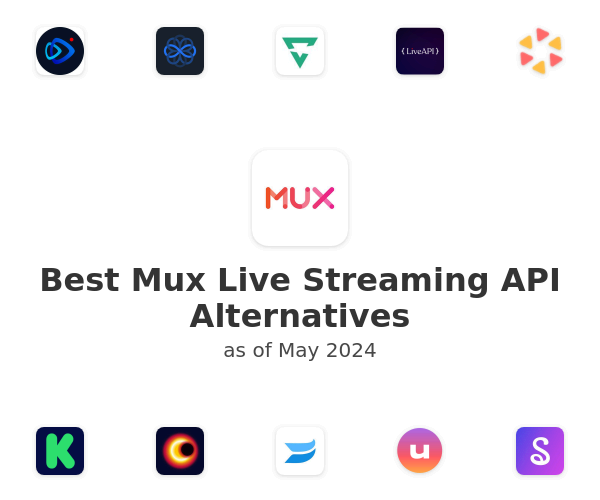 Best Mux Live Streaming API Alternatives