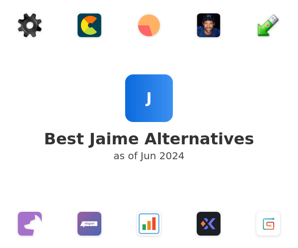 Best Jaime Alternatives