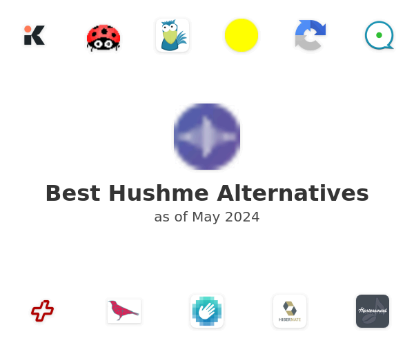 Best Hushme Alternatives
