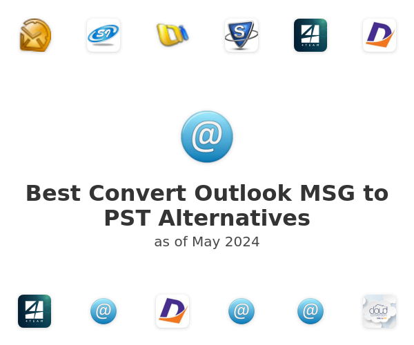 Best Convert Outlook MSG to PST Alternatives