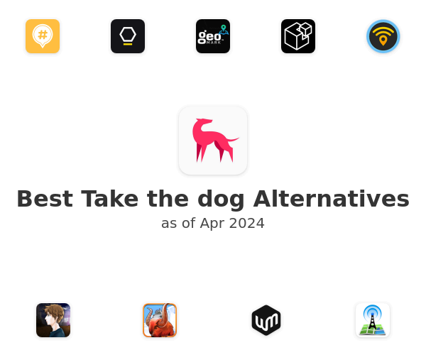 Best Take the dog Alternatives