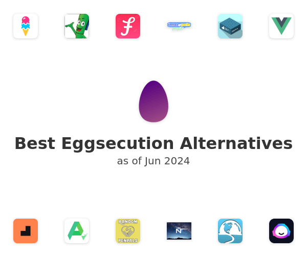 Best Eggsecution Alternatives
