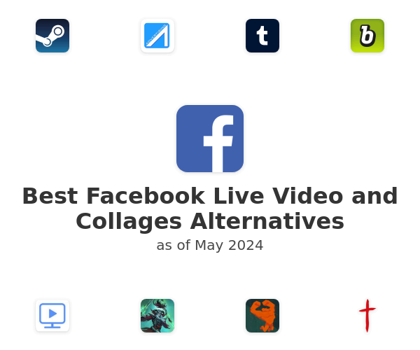 Best Facebook Live Video and Collages Alternatives