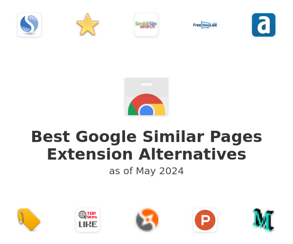 Best Google Similar Pages Extension Alternatives