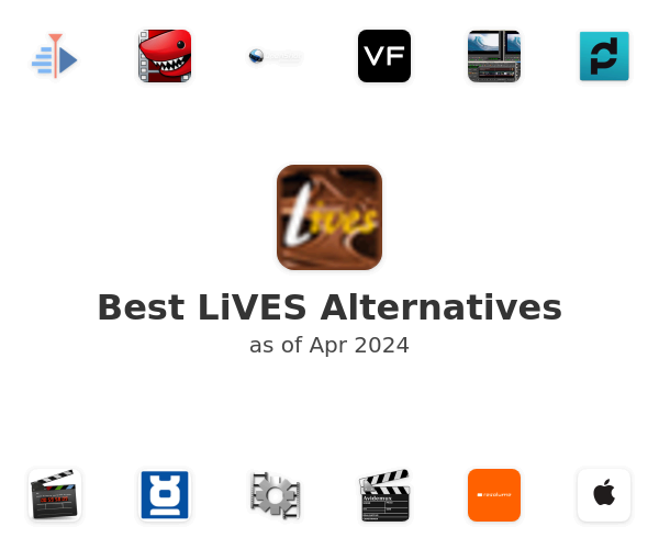 Best LiVES Alternatives