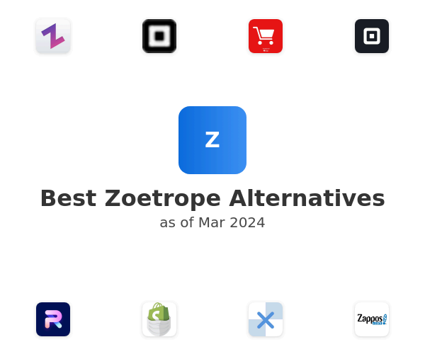 Best Zoetrope Alternatives
