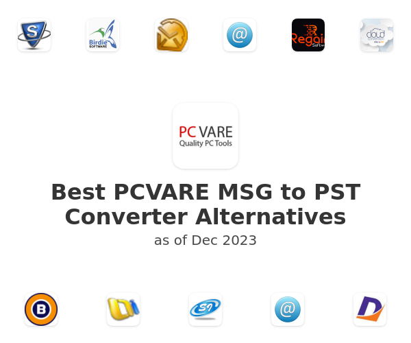 Best PCVARE MSG to PST Converter Alternatives