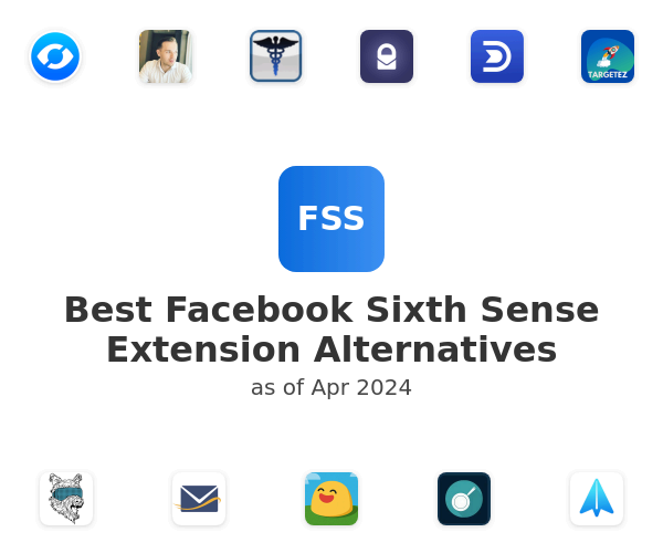 Best Facebook Sixth Sense Extension Alternatives