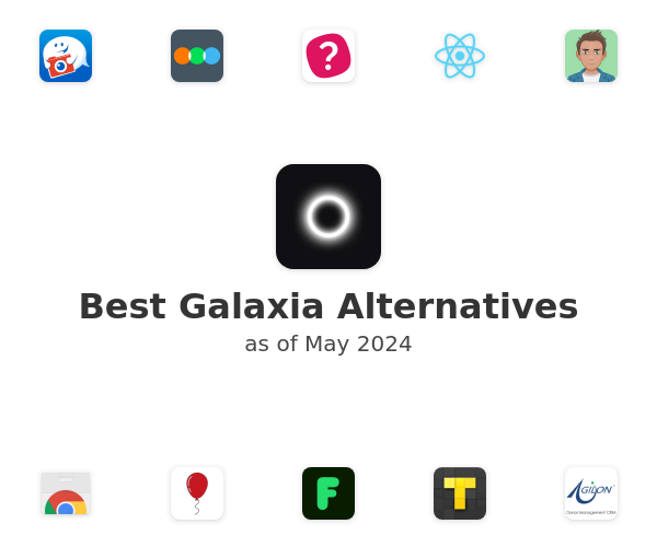 Best Galaxia Alternatives