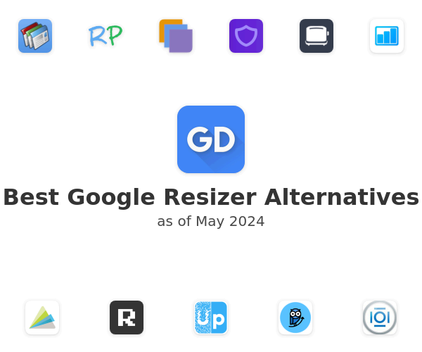 Best Google Resizer Alternatives