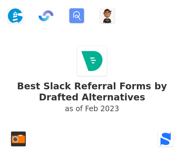 Best Slack Referral Forms by Drafted Alternatives
