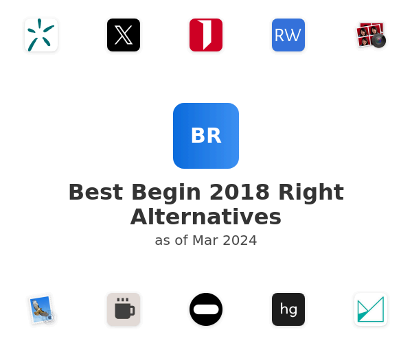 Best Begin 2018 Right Alternatives