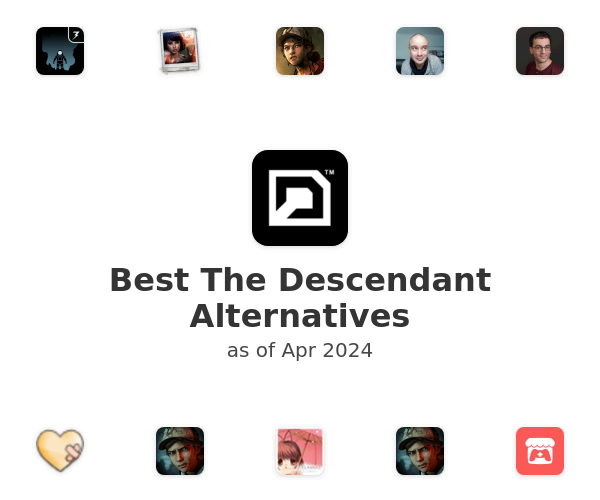 Best The Descendant Alternatives