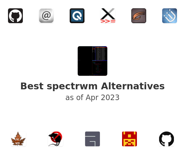 Best spectrwm Alternatives