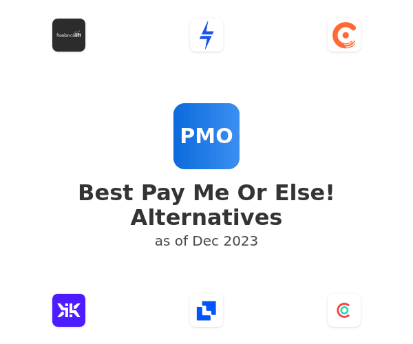 Best Pay Me Or Else! Alternatives