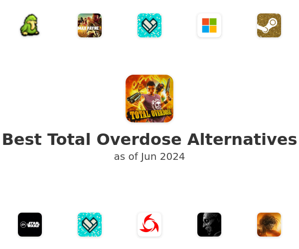 Best Total Overdose Alternatives