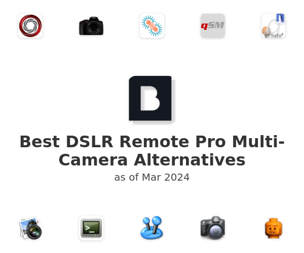 Best DSLR Remote Pro Multi-Camera Alternatives