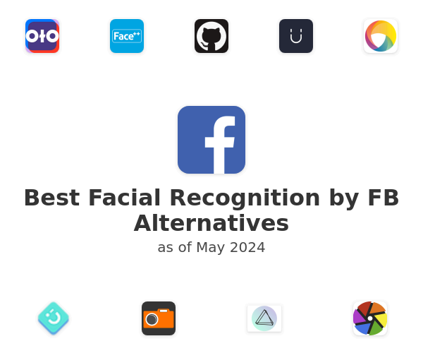 Best Facial Recognition by FB Alternatives