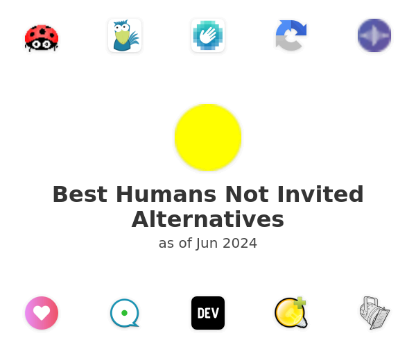 Best Humans Not Invited Alternatives