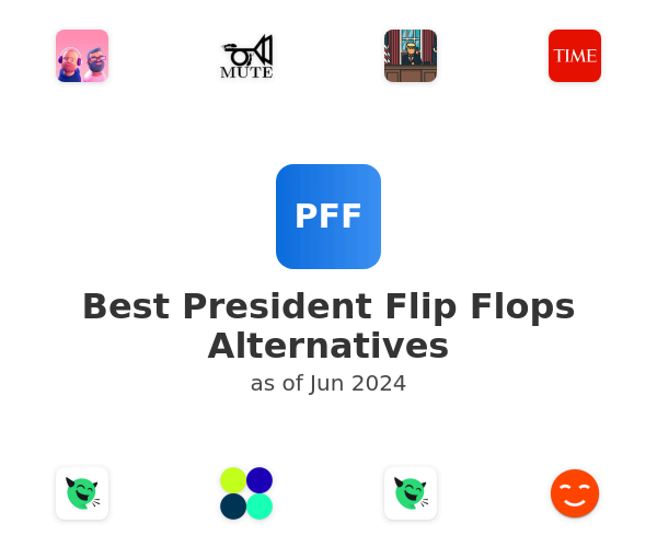 Best President Flip Flops Alternatives