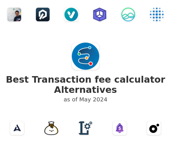 Best Transaction fee calculator Alternatives