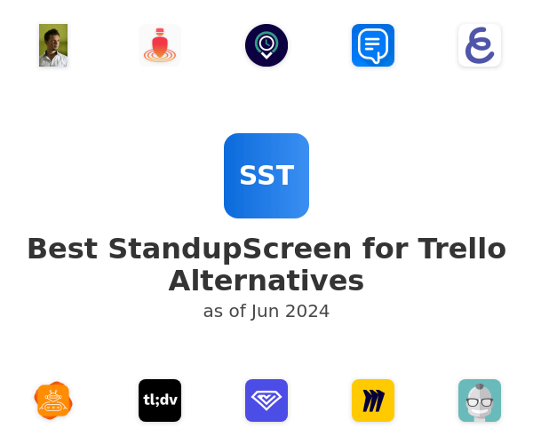 Best StandupScreen for Trello Alternatives