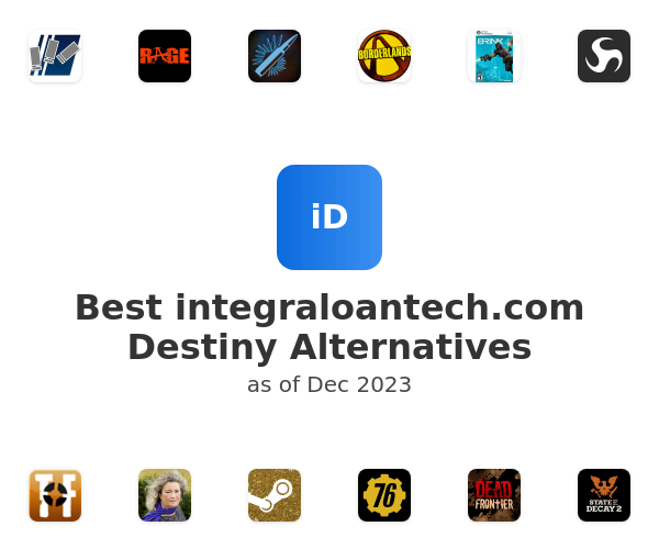 Best integraloantech.com Destiny Alternatives