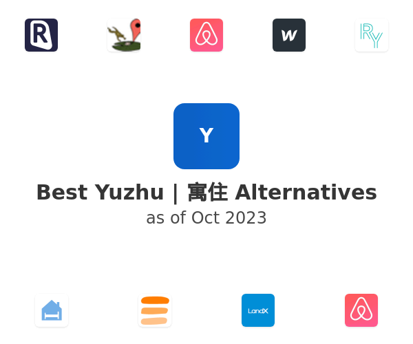 Best Yuzhu | 寓住 Alternatives