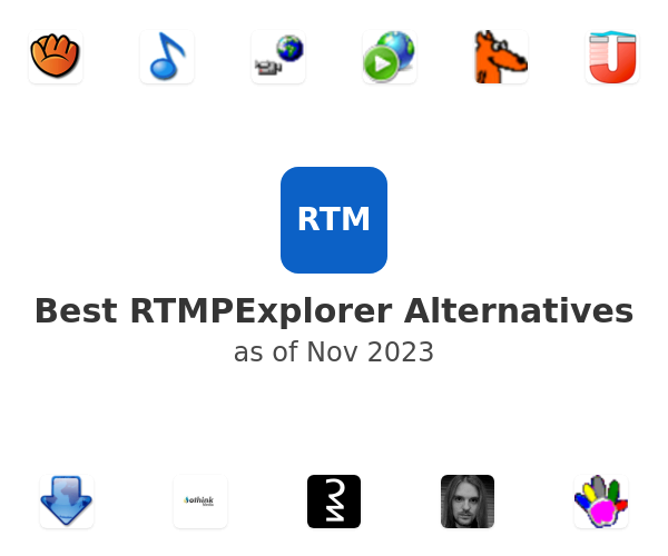 Best RTMPExplorer Alternatives