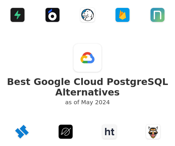 Best Google Cloud PostgreSQL Alternatives
