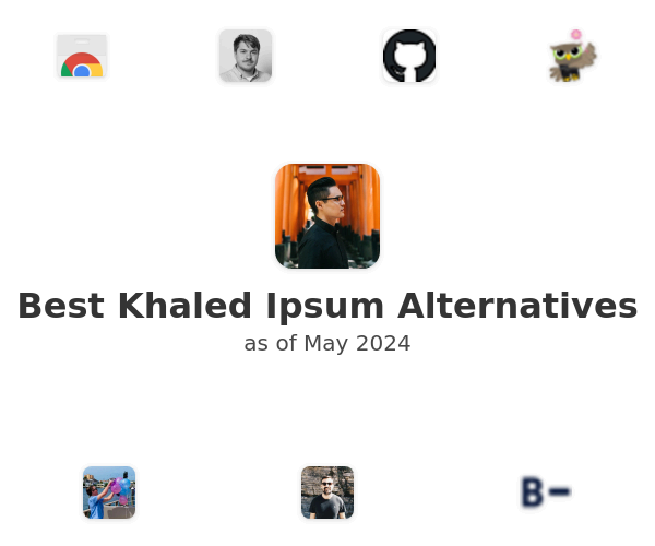 Best Khaled Ipsum Alternatives