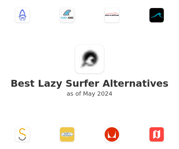 Best Lazy Surfer Alternatives