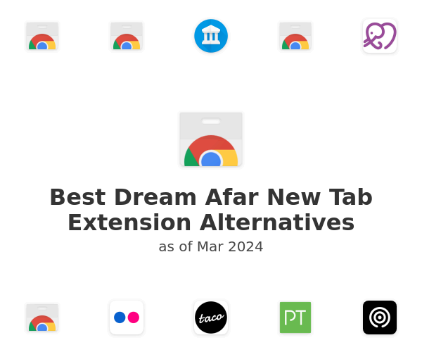 Best Dream Afar New Tab Extension Alternatives