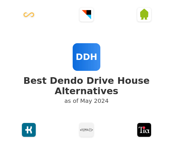 Best Dendo Drive House Alternatives