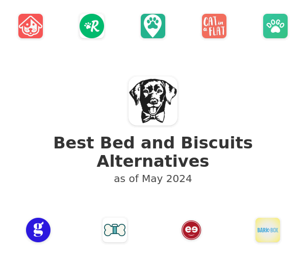 Best Bed and Biscuits Alternatives