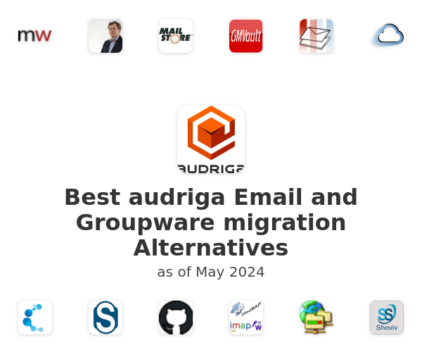 Best audriga Email and Groupware migration Alternatives