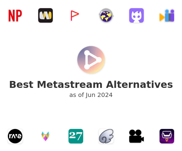 Best Metastream Alternatives