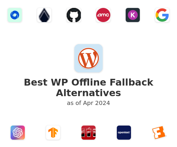 Best WP Offline Fallback Alternatives