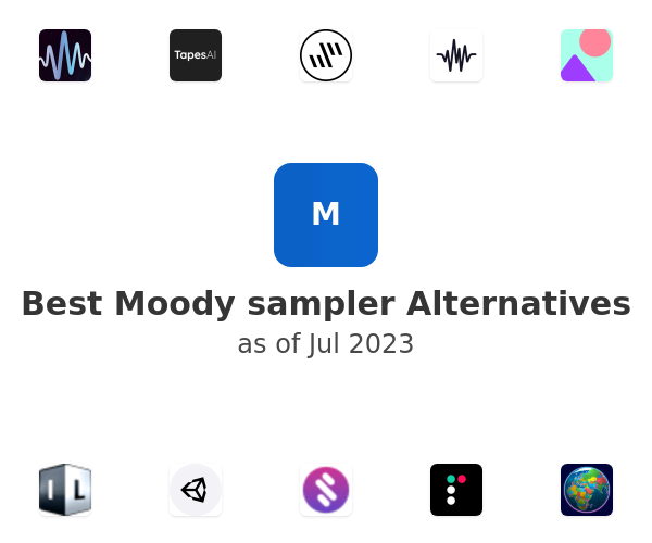 Best Moody sampler Alternatives