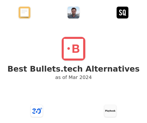 Best Bullets.tech Alternatives