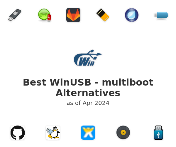 Best WinUSB - multiboot Alternatives