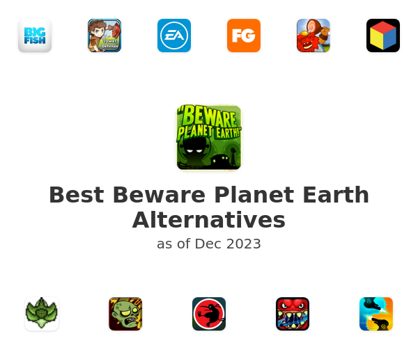 Best Beware Planet Earth Alternatives